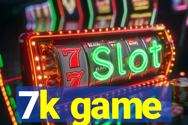 7k game
